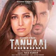 Tanhaai - Tulsi Kumar Mp3 Song